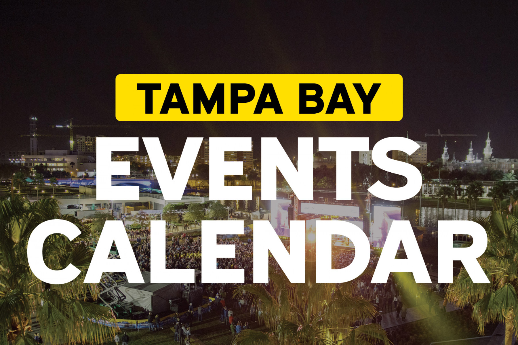 Tampa Bay Events - Calendar of Events