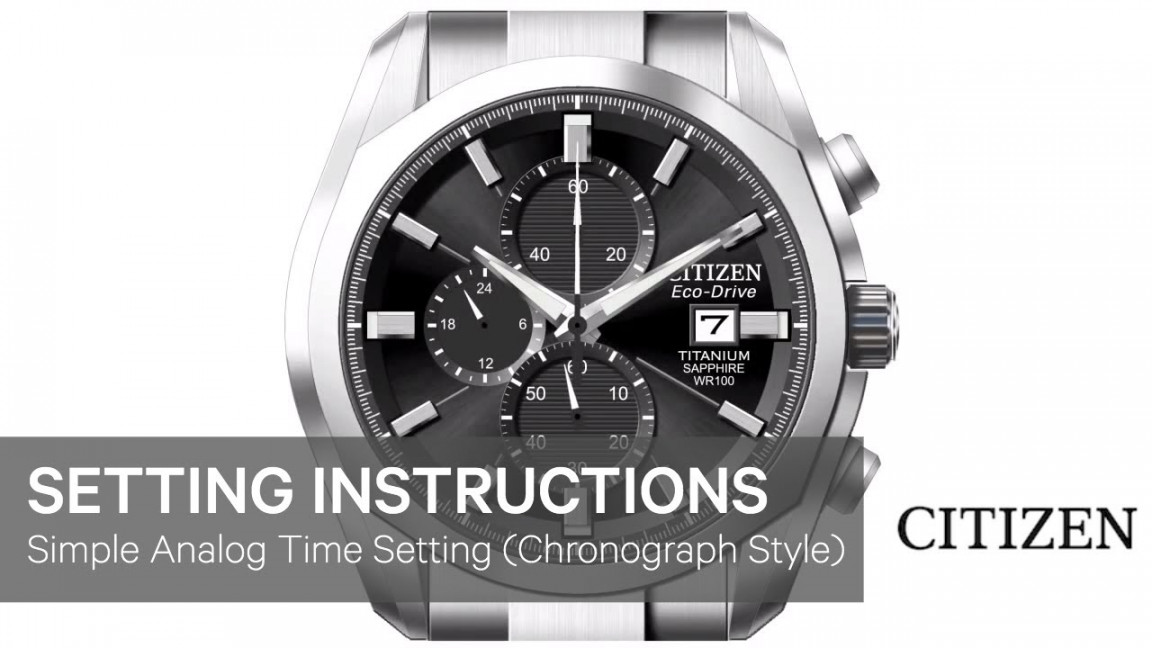 Citizen Watch Setting Instructions — Simple Analog Time Setting  (Chronograph Style)