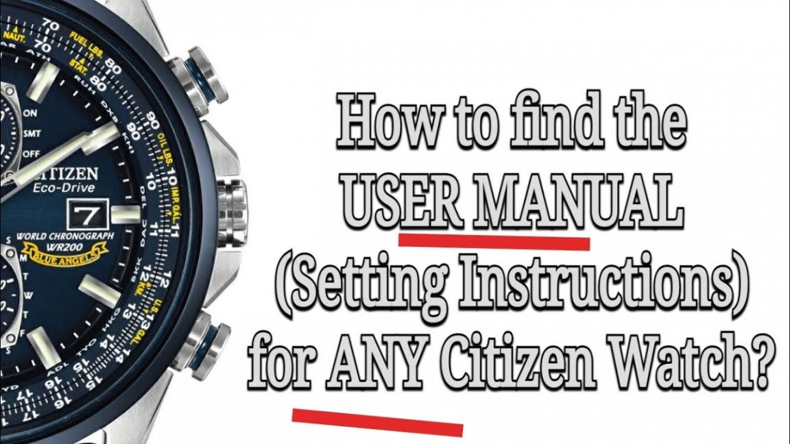 How to find the USER MANUAL (setting instructions) for any Citizen watch?